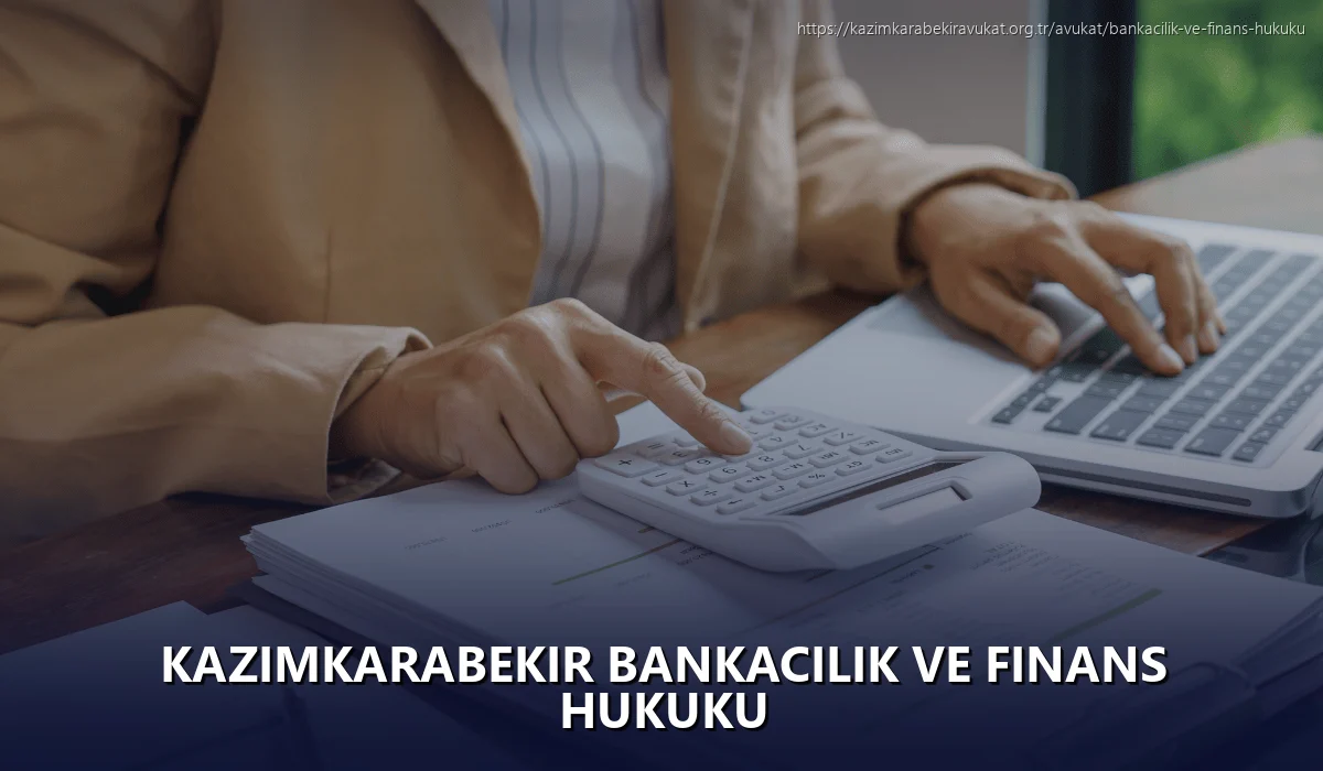 Kazimkarabekir Bankacılık ve Finans Hukuku