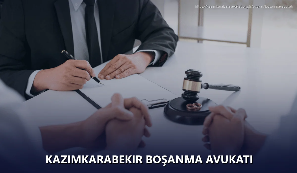 Kazimkarabekir Boşanma Avukatı