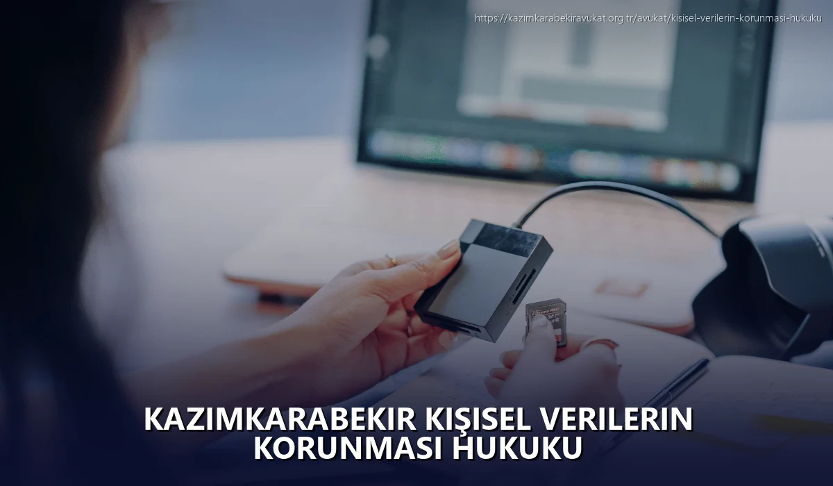Kazimkarabekir Kişisel Verilerin Korunması Hukuku