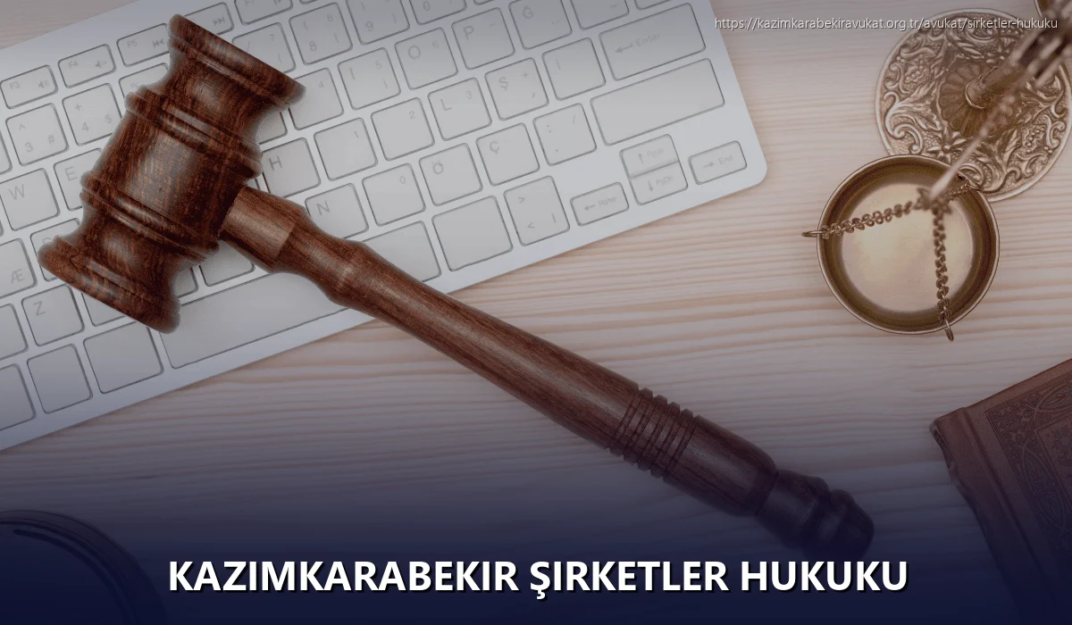 Kazimkarabekir Şirketler Hukuku