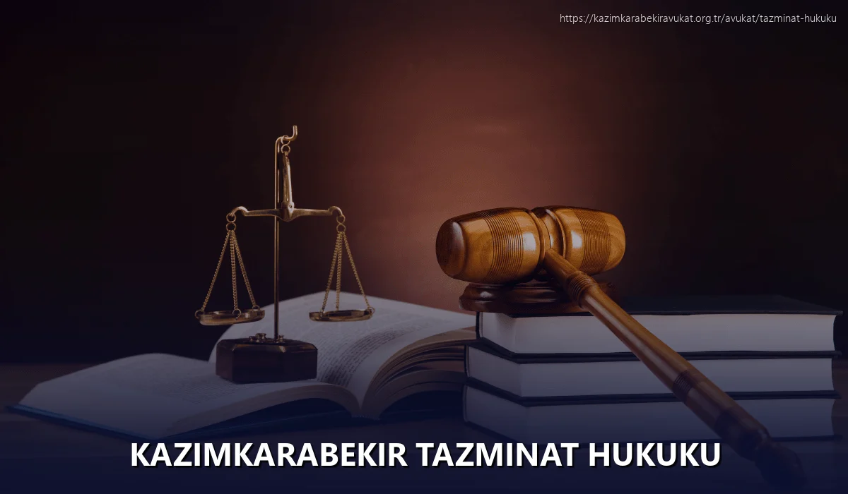 Kazimkarabekir Tazminat Hukuku