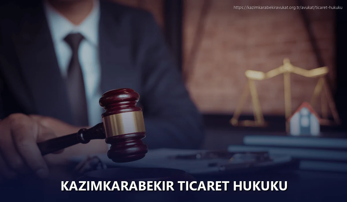 Kazimkarabekir Ticaret Hukuku